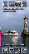 Bodensee Reiseführer - Sehenswertes rund um den Bodensee ~ A ... 9783936575354