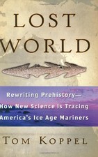 Lost World: How Maverick Scientists are..., Koppel, Tom