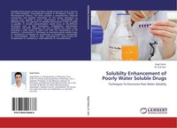Solubilty Enhancement Of Poorly Water Soluble Drugs Kapil Kalra