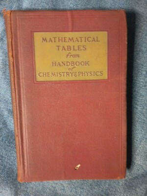 Mathematical Tables From Handbook Of Chemistry & Physics HC Hodgman 1941 7th Ed