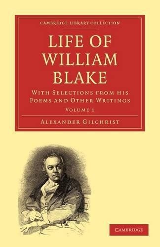 Life of William Blake by Alexander Gilchrist, Dante Gabriel R... - 9781108013673