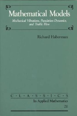 Mathematical Models: Mechanical Vibrations, Population Dynamics, and Traf - GOOD