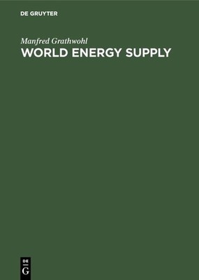 World Energy Supply - Resources - Technologies - Perspectives