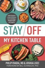 Stay off My Kitchen Table : A Heart Surgeon's 4-Week El - Trade Paperback NEW Jo