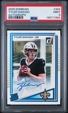 2025 PANINI DONRUSS TYLER SHOUGH AUTOGRAPH #304 ROOKIE RC AUTO /199 PSA 9