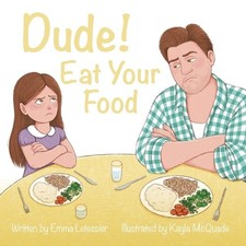 Dude! Eat Your Food by Emma Letessier Paperback Book