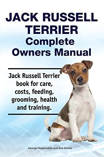 Jack Russell Terrier Complete Owners Manual. Jack Russell Terrie