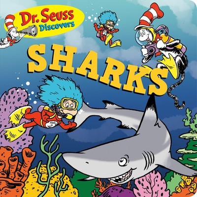 Dr. Seuss Discovers: Sharks (Dr. Seuss Discovers Board Books)