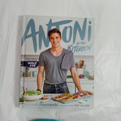 Antoni In The Kitchen Cookbook 