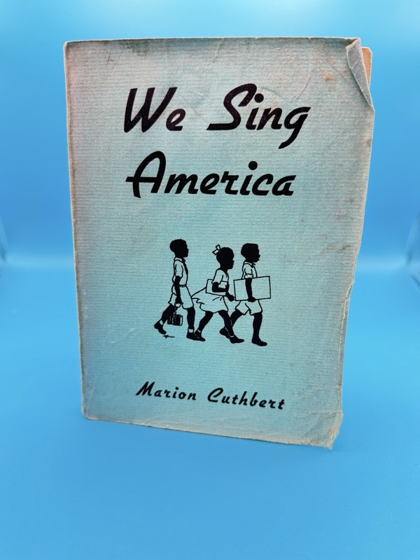 Black History Book Vintage 1st. Edition 1936 We Sing America Marion Cuthbert