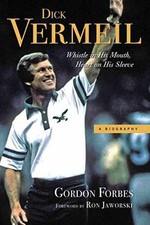 Dick Vermeil: Whistle in His Mouth, Heart - Hardcover, by Forbes Gordon - Good