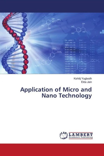 Kshitij Yugbodh (U. A.) | Application Of Micro And Nano Technology | Taschenbuch-image