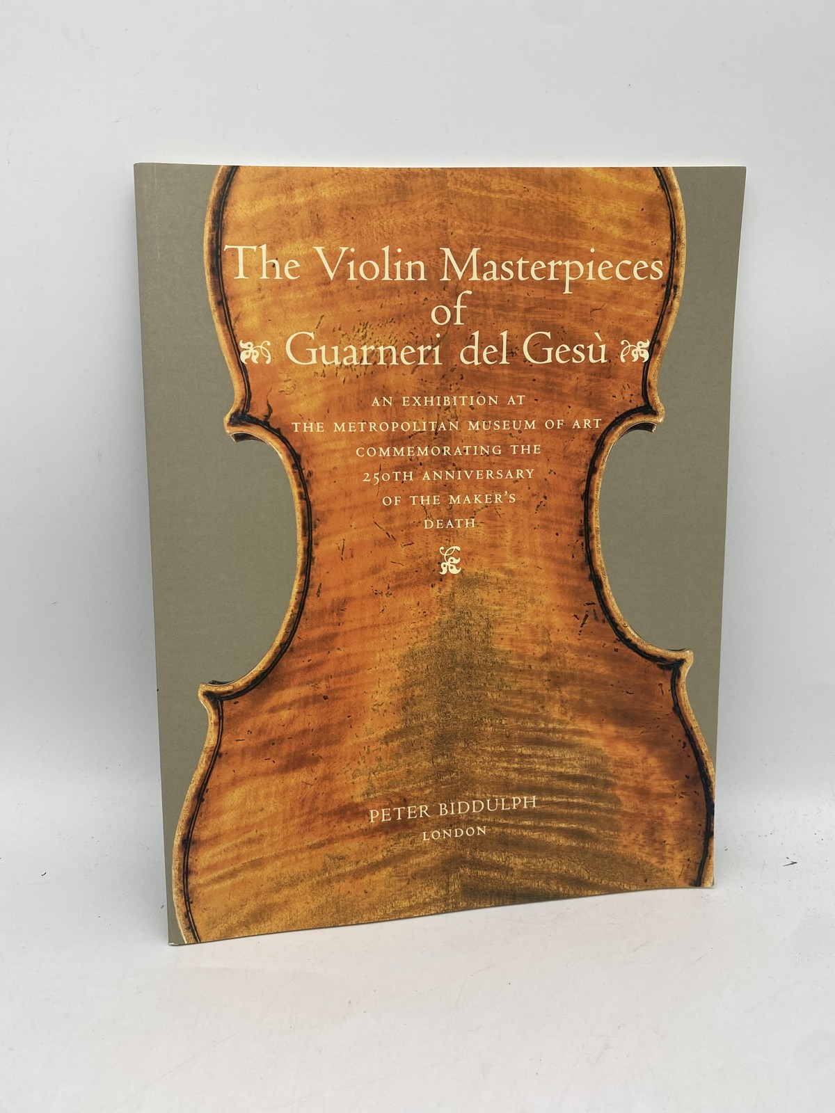 The Violin Masterpieces of Guarneri del Gesu Biddulph, Peter Chiesa, Carlo 9780