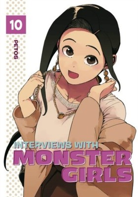 Interviews with Monster Girls 10 by Petos PAPERBACK 9781646514809
