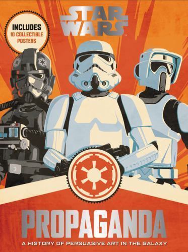 Star Wars Propaganda: A History of Persuasive- 9780062466822, Hidalgo, hardcover