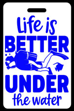 Personalized Life is Better Under The Water Blue Luggage/Gear Bag Tag