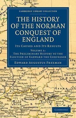 The History of the Norman Conquest of England Freeman Paperback Volume 1
