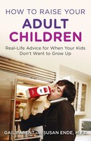 Gail Parent (U. A.) | How To Raise Your Adult Children | Taschenbuch | Englisch