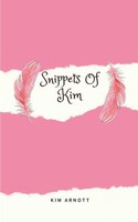 Snippets Of Kim Kim Arnott Taschenbuch Englisch 2024 BookLeaf Publishing