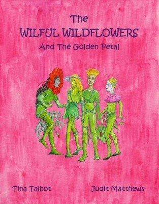 The Wilful Wildflowers: And The Golden Petal: 3 (Survival Super Squad), Talbot, 