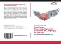 Una VisióN NeuropsicolóGica Del Desarrollo Del Lenguaje Y Su Retraso Maria Del C