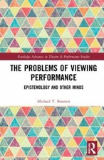 Problems of Viewing Performance : Ontology, Epistemology, and Other Minds, Ha...