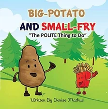 Big-Potato and Small-Fry The POLITE Thing to Do - Board book - GOOD