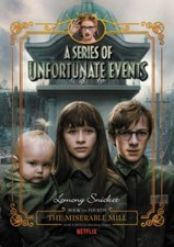 A Series of Unfortunate Events 4: The Miserable Mill Netflix Tie-in - GOOD