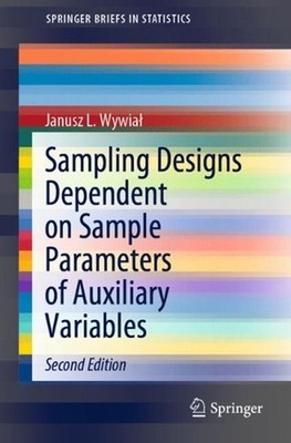Sampling Designs Dependent on Sample Parameters of Auxiliary Variables by Janusz