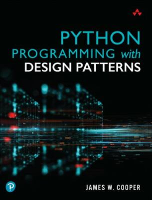 Python Programming With Design Patterns, Paperback by Cooper, James W., Brand...