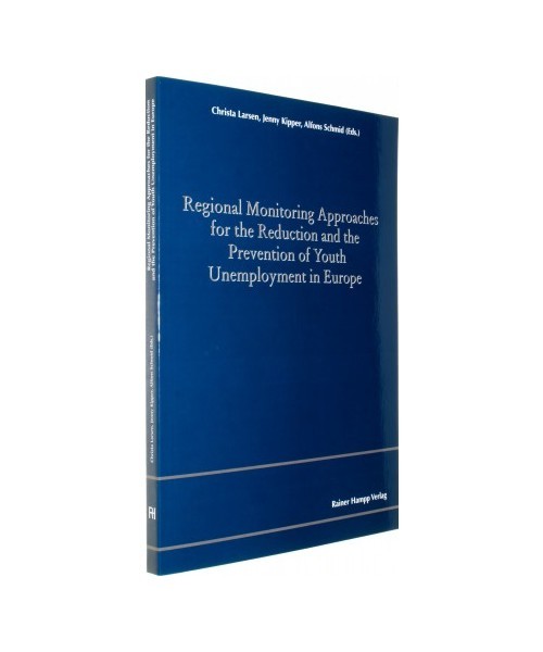 Regional Monitoring Approaches for the Reduction and the Prevention of Youth Une - Unbekannt