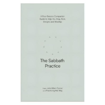 John Mark Comer The Sabbath Practice (Taschenbuch)