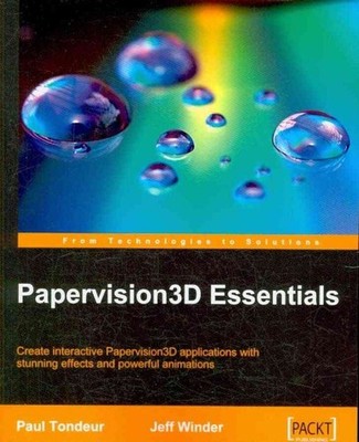 Papervision3D Essentials : Create Interactive Papervision3d Applications With...