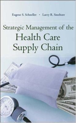Strategic Management of the Health Care Supply Chain
