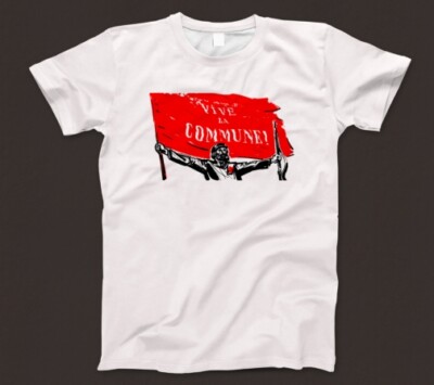 Vive La Commune Flag T Shirt Paris Socialist Revolution France Karl Marx New