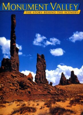Monument Valley (The Story behind the scenery),Josef Muench, K. Camille DenDoov