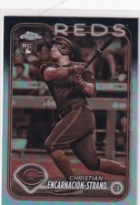 2024 TOPPS CHROME #65 CHRISTIAN ENCARNACION STRAND REFRACTOR- CINCINNATI REDS