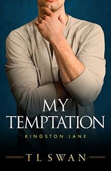 My Temptation (Kingston Lane, Band 1) von Swan, T L | Buch | Zustand sehr gut