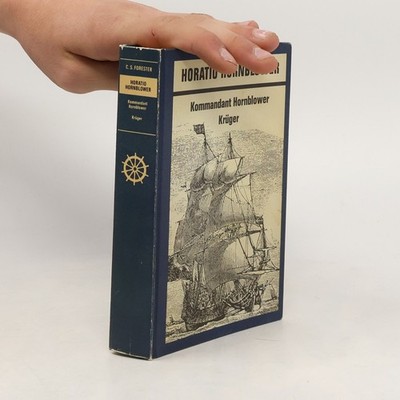 Horatio Hornblower. Kommandant Hornblower. Krüger  |  C. S. Forester