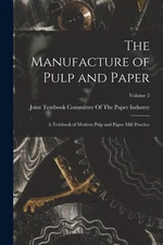 Joint Textbook Committee of t The Manufacture of Pulp a (Paperback) (UK IMPORT)