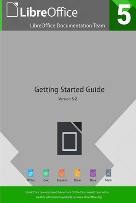 Libreoffice Documentation Team | Getting Started with LibreOffice 5.2 | Buch