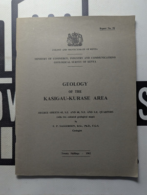 Geology of the Kasigau-Kurase Area Report No. 51 Kenya 1962 w/Maps by Saggerson