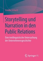 Storytelling Und Narration In Den Public Relations Annika Schach