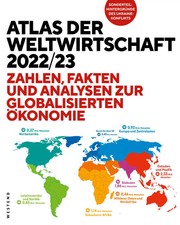 Atlas der Weltwirtschaft 2022/23 | Heiner Fla...