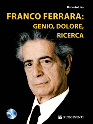 Franco Ferrara: Genie, Schmerz, Forschung. Mit Audio CD - Liso Roberto
