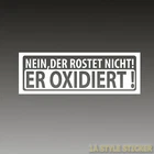 Sticker DOES NOT RUST! He oxidized no fibreglass sticker rat style rust instead of fibreglass 462