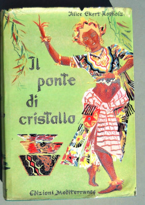 Ekert-Rotholz. Die Kristallbrücke. Mediterranee Edition 1960 Erstausgabe
