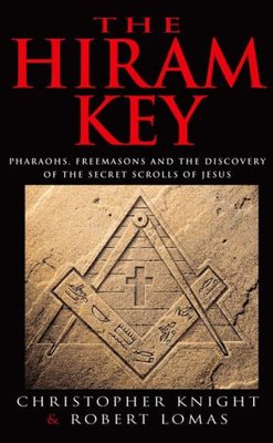 The Hiram Key: Pharoahs,Freemasons and the Discovery of the Secret Scrolls of ,