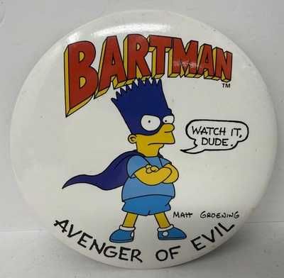 #ad Vintage 1989 Simpsons Bart Bartman Avenger of Evil 6quot; Button Pin quot;Watch it Dudequot; $9.99