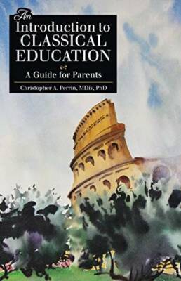 An Introduction to Classical Education (Latin Edition) - Paperback - GOOD